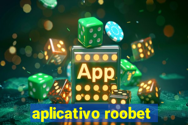 aplicativo roobet